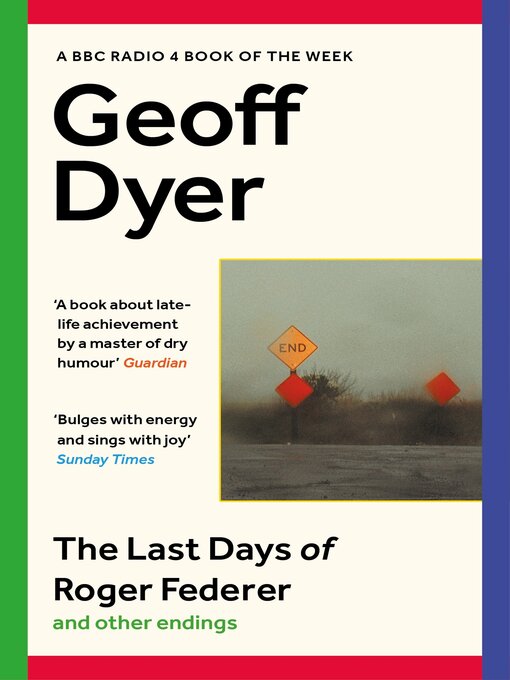 Title details for The Last Days of Roger Federer by Geoff Dyer - Wait list